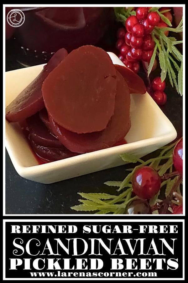 Refined Sugar-Free Pickled Beets Scandinavian Pickled Beets Recipe Refined Sugar-Free Pickled Beets Scandinavian Pickled Beets in a small bowl with berries and green sprigs around it.