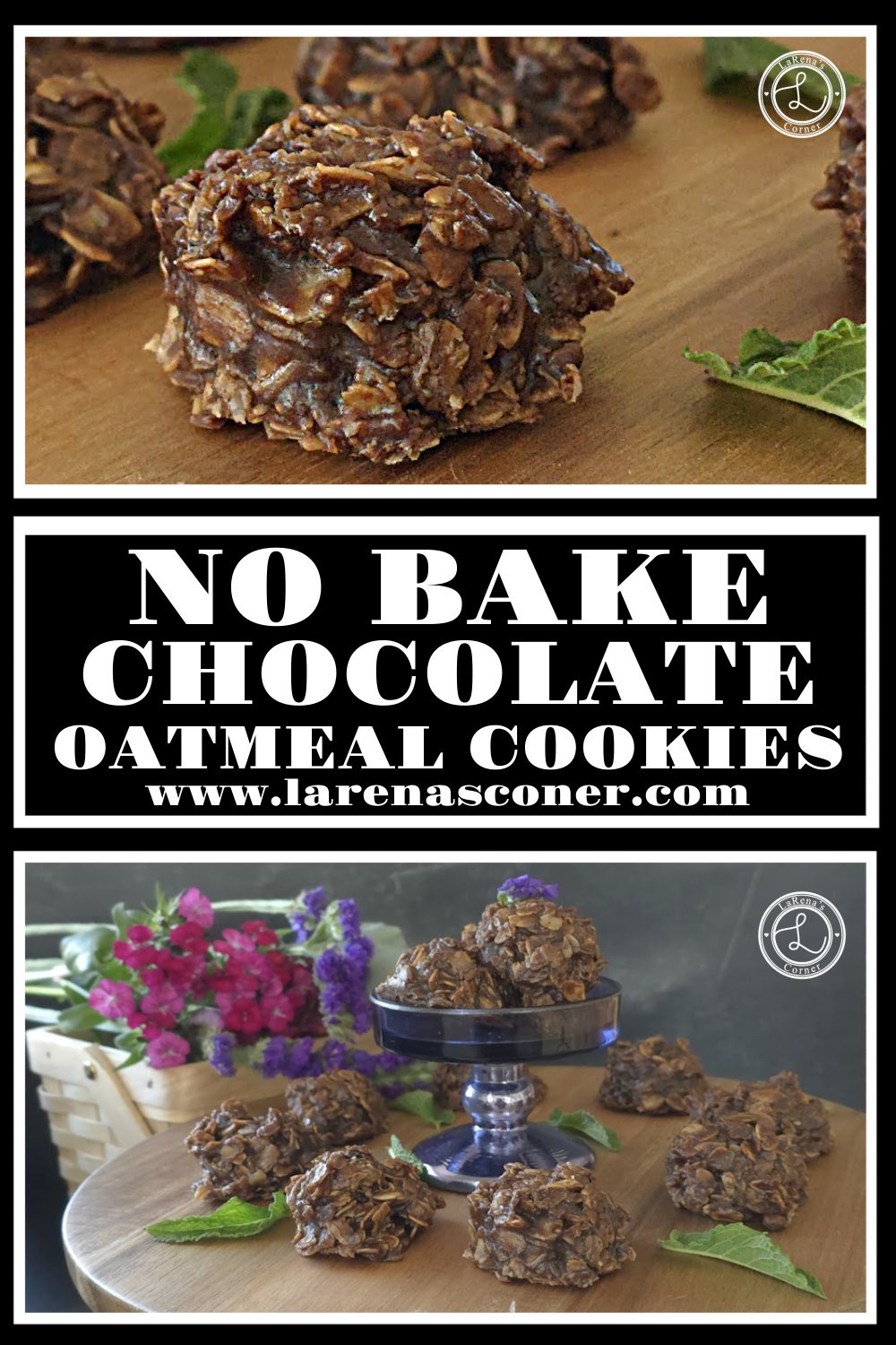 No Bake Chocolate Oatm0eal Cookies. Top: A close up of a cookie. Bottom: Coolies around one on top of a cupcake stand. With flowers in the background.