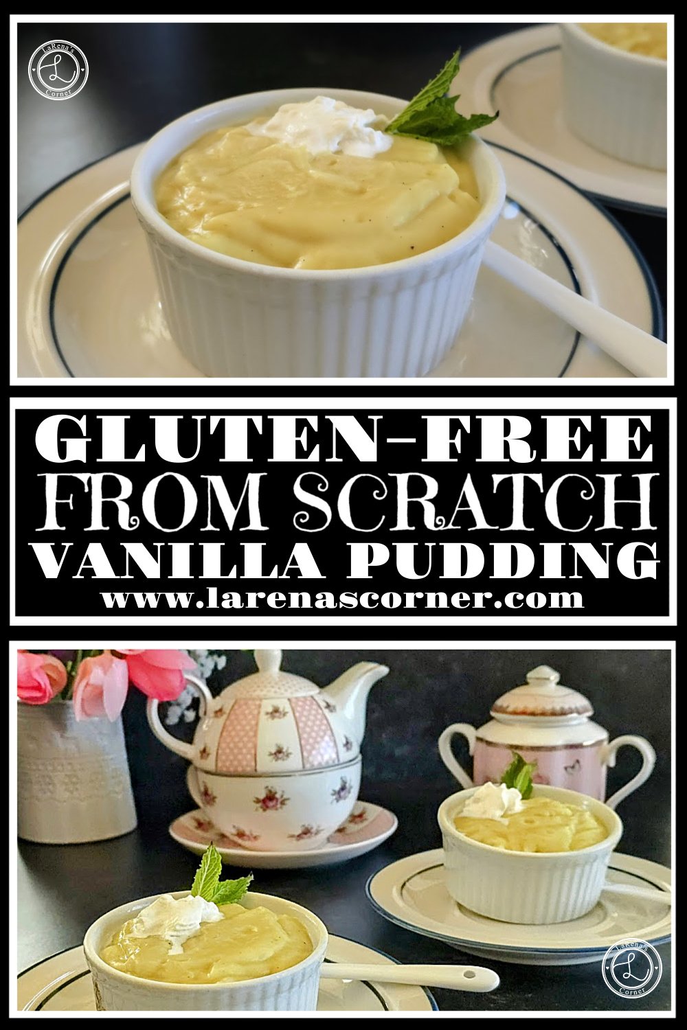 Gluten-Free Vanilla Pudding. Top: A close up of pudding in a ramikin on a plate. Bottom: Two ramikins of pudding in front of a Teapot with a sugar bowl and a vase of flowers. 
