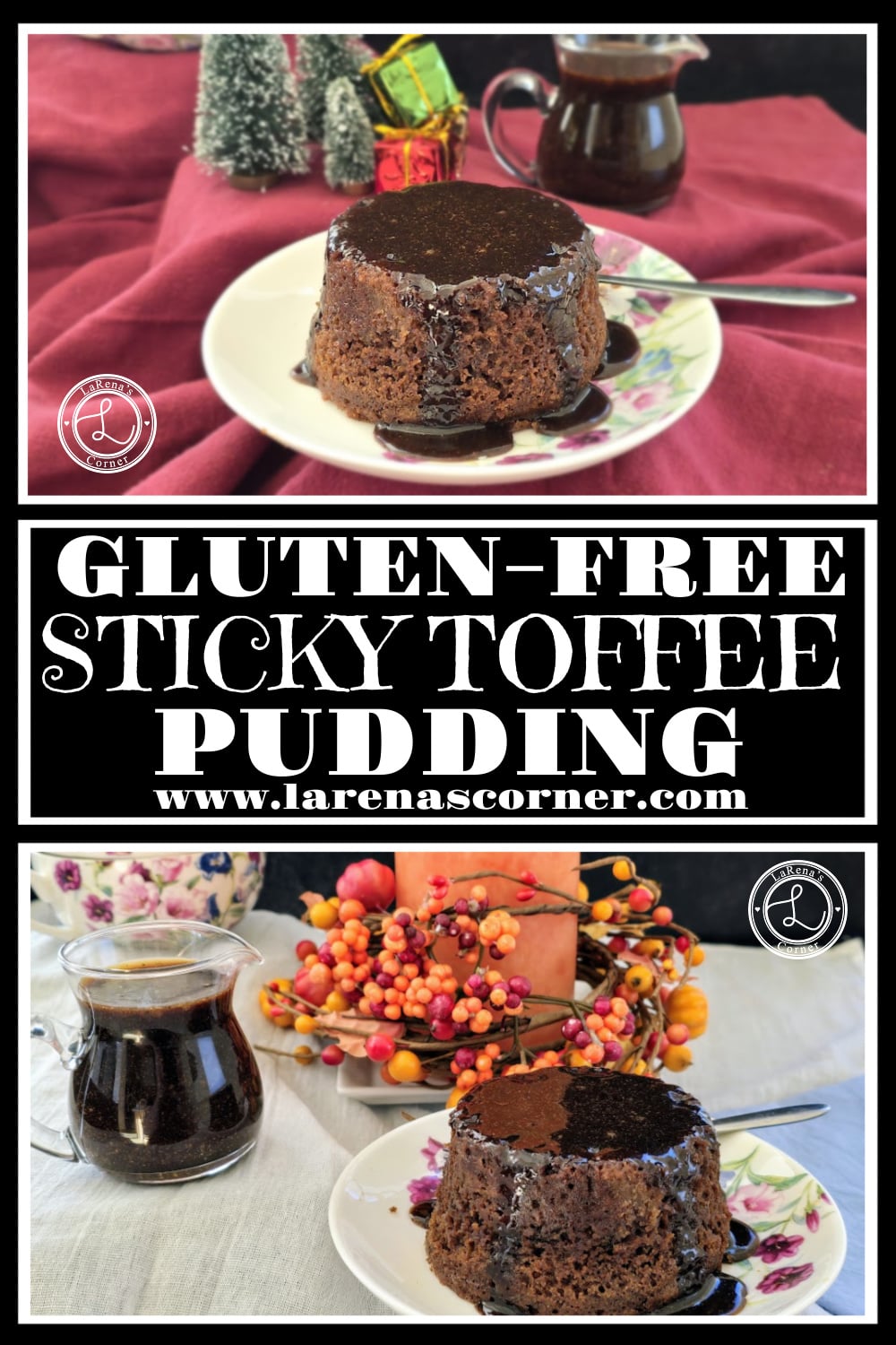 Gluten-Free Sticky Toffee Pudding Recipe Gluten-Free Sticky Toffee Pudding. Top: A close up picture of Sticky Toffee Pudding with a small fork on the plate. Lots of Christmas decorations in the background. B. A Teapot, candle, with flowers around it. A pitcher of Sticky Toffee Sauce and a Sticky Toffee Pudding on a plate.